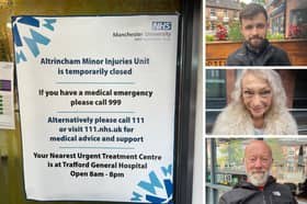 The decision to shut Altrincham Minor Injuries Unit has proved hugely controversial. 