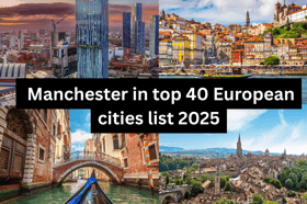 Manchester in top 40 European cities list 2025