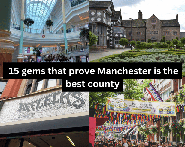 15 gems that prove Manchester is the best county