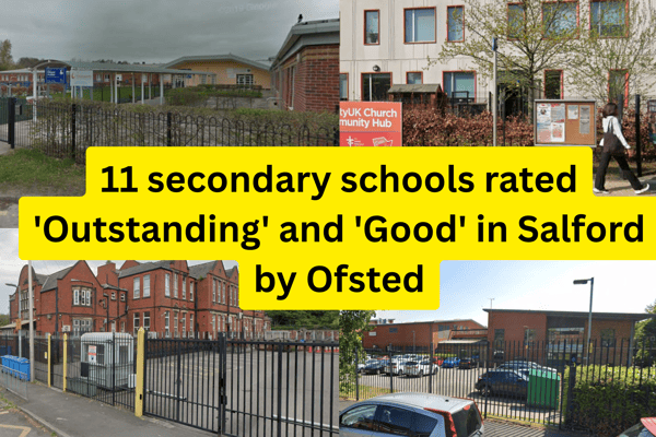 11 secondary schools rated 'Outstanding' and 'Good' in Salford by Ofsted